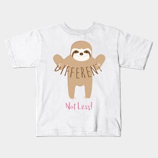 Different Not Less Sloth Kids T-Shirt